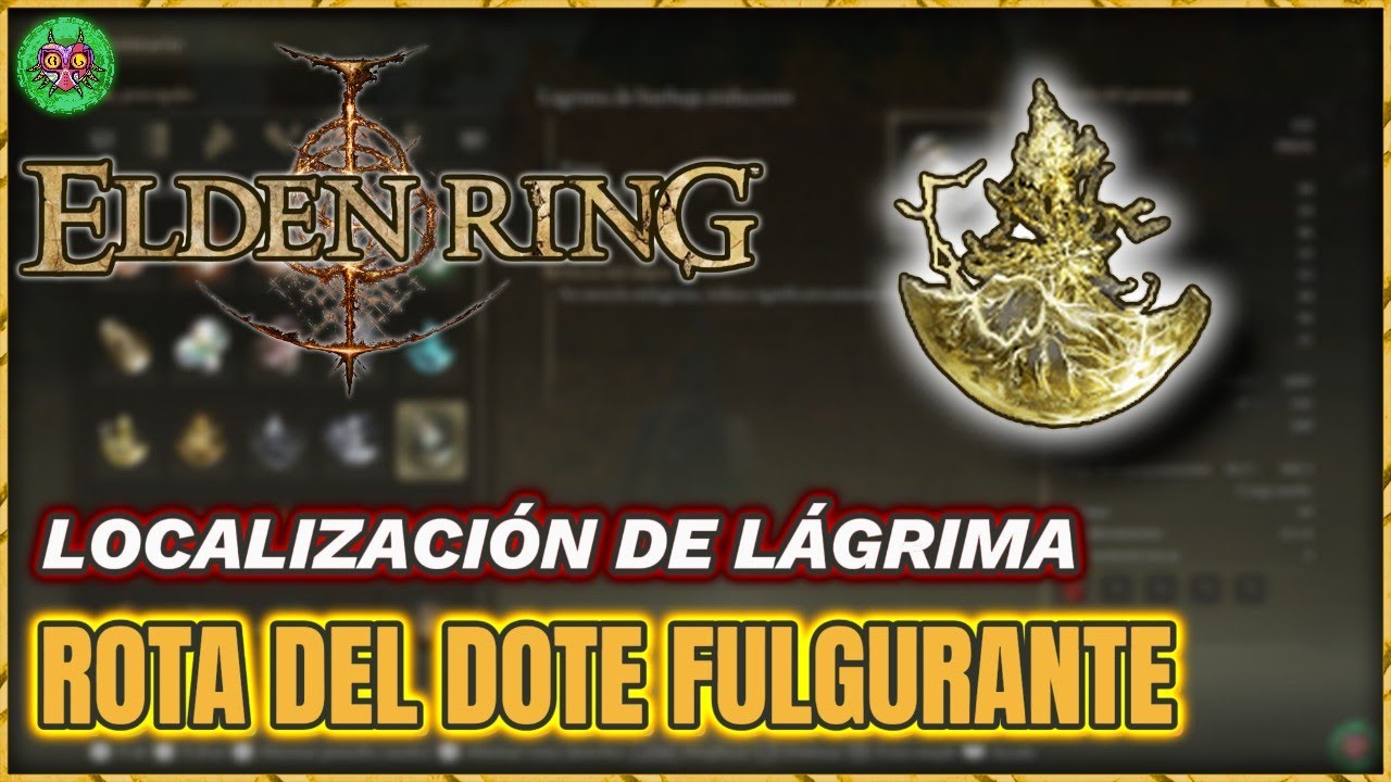 Localización LÁGRIMA ROTA del DOTE FULGURANTE | Elden Ring