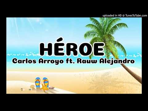 Carlos Arroyo Ft. Rauw Alejandro - Heroe