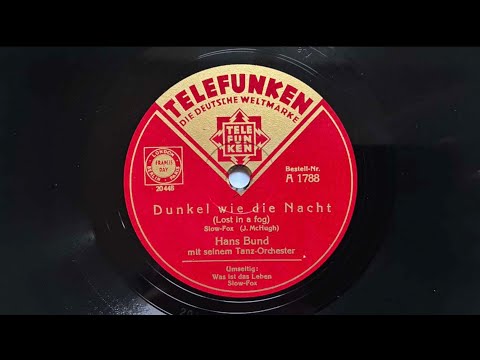 Berlin Danceband: HANS BUND: Dunkel wie die Nacht 1935