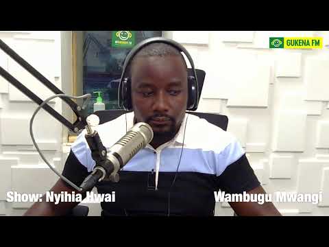 Mwanake akomanagia na nyima (S*x & Love) #GukenaFM// WambuguMwangi// #NyihiaHwai