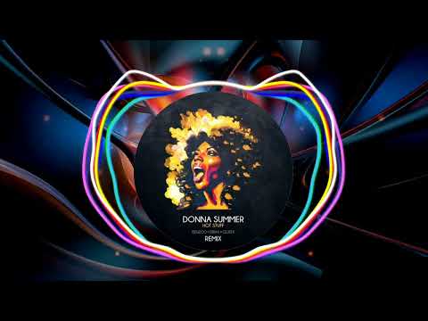 Donna Summer - Hot Stuff (Benzoo, Ebrax, Glutex Remix)