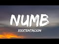XXXTENTACION - Numb (Lyrics)