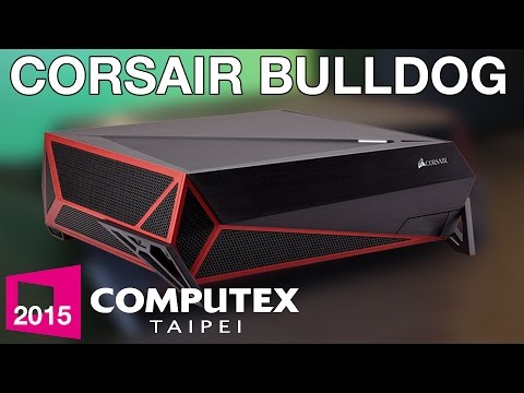 Corsair Bulldog - Computex 2015