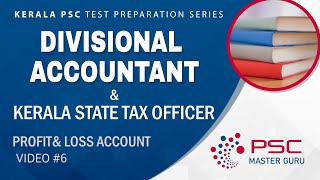 Kerala PSC Divisional Accountant Exam Online Training | State Tax Officer | Jr Accountant | P & L