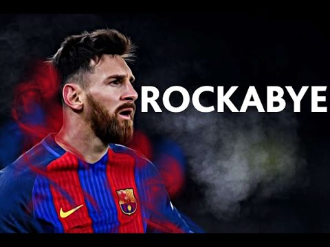 Lionel Messi • Rockabye • 2016/2017 |HD