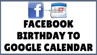 How To Add Facebook Birthdays to Google Calendar? Transfer Facebook Birthday