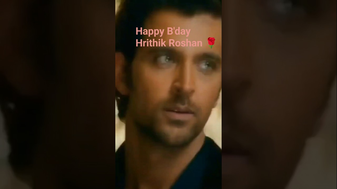 Happy B'day Hrithik Roshan 🌹#shorts #shortsfeed #shortvideo