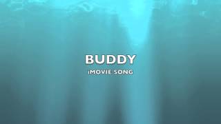 Buddy  iMovie Song-Music