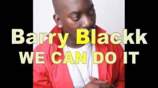 Barry Blackk (WE CAN DO IT)