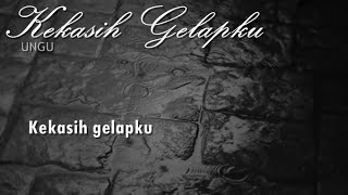 Kekasih Gelapku - Ungu [MV lirik]