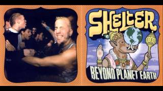 SHELTER - Whole Wide World