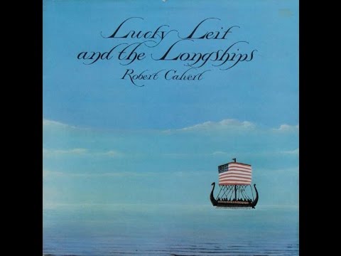 Robert Calvert - Lucky Leif & The Longships [FULL ALBUM] + Bonus tracks cricket themed.