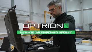 OPTRION - Robotized Shearography Inspection System