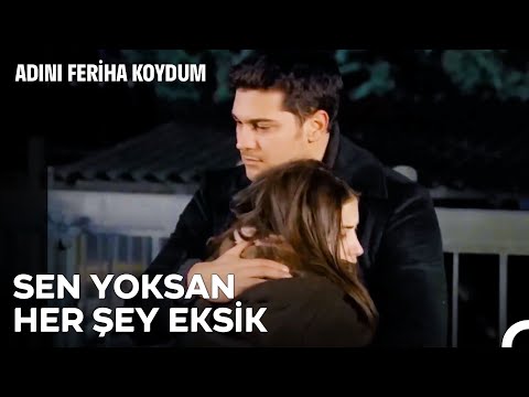 Feriha'nın Sığındığı Tek Liman - Adını Feriha Koydum 48. Bölüm