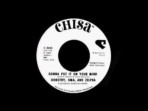 Dorothy, Oma, And Zelpha - Gonna Put It On Your Mind