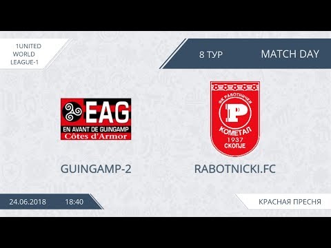 AFL18.  United world.  League 1.  Day 8.  Guingamp - Rabotnicki