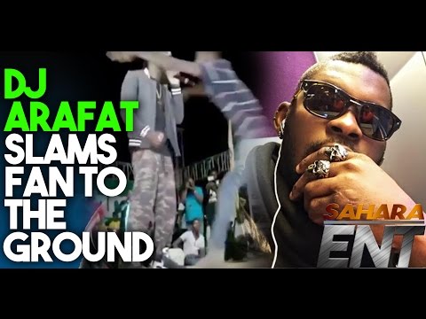 DJ Arafat Slams Fan On Stage, As He Reaches For A Hug - SaharaENT