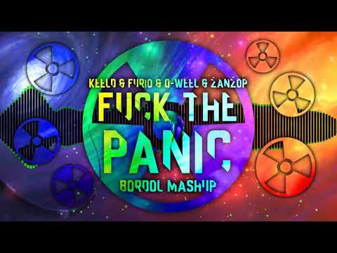Keeld & Furio & ŻanŻop & Qwell - Fuck The Panic ( Bordol Mashup )