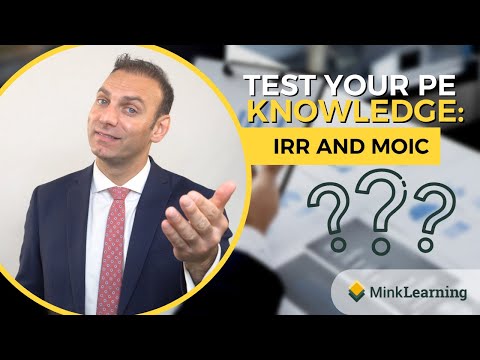 IRR and MOIC - Test Your PE Knowledge - Quiz #3