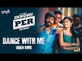 Dance With Me Video Song 4K Enakku Innoru Per Irukku Songs GV Prakash Sam Anton Lyca Music