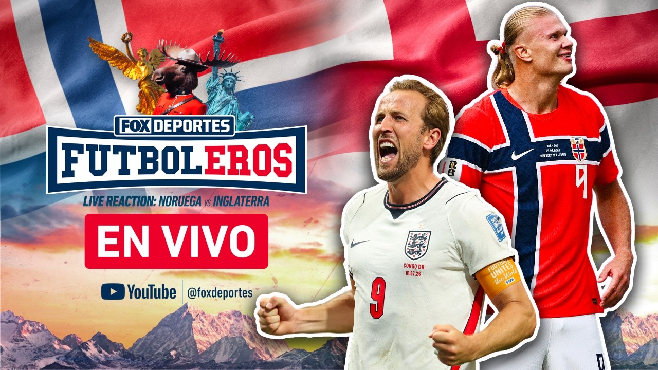 🔥 NORUEGA VS INGLATERRA | Reaccionamos EN VIVO al segundo tiempo del partido | Futboleros