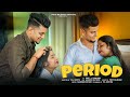 PERIOD Periods Pain Caring Husband PRITI RAJBHAR OFFICIAL