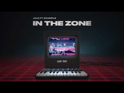 Jauz - In The Zone (Ft. Example)