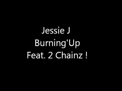 Jessie J  - sweet talker -  Burning'Up Feat  2 Chainz