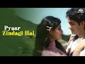 Pyaar Zindagi Hai Sonu Nigam Vikas Kalantri Ashima Bhalla Pyaar Zindagi Hai