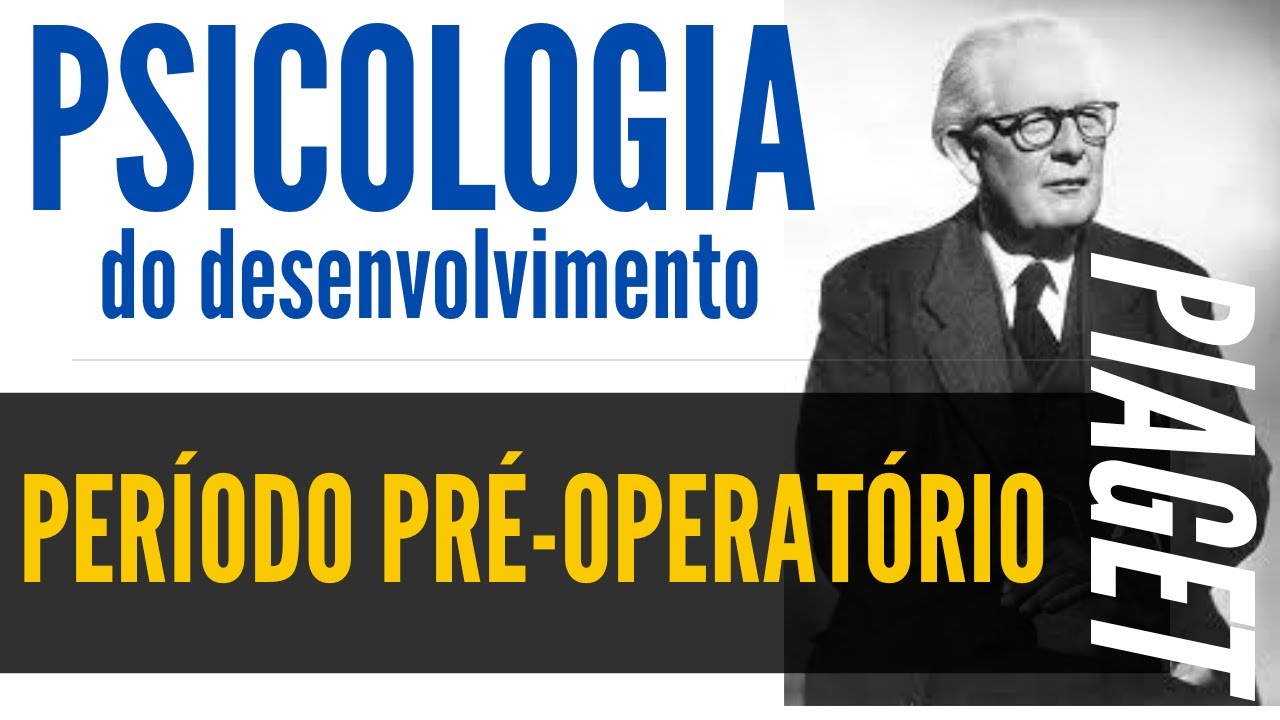 PRE-OPERATIVE PERIOD - DEVELOPMENTAL PSYCHOLOGY