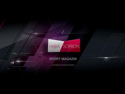 Hajrá Sopron - sportmagazin - 2019.11.25. - Hétfő - SopronTV