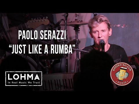 Paolo Serazzi & La Cucina - Just Like A Rumba - LOHMA Live @ Le Baladin