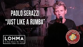 Paolo Serazzi & La Cucina - Just Like A Rumba - LOHMA Live @ Le Baladin