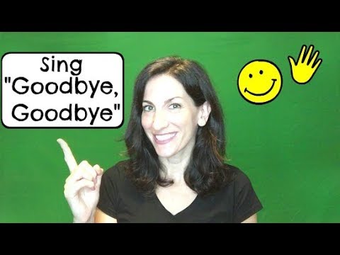 Sing Goodbye, Goodbye with Nancy (FULL SONG w/ ACTIONS)