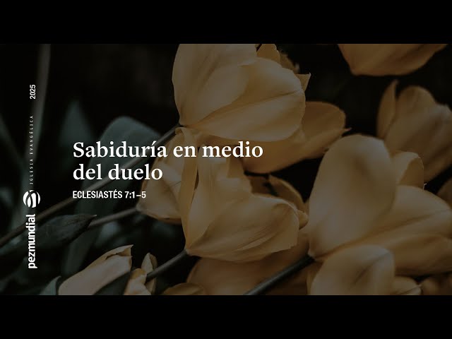 Sabiduría en medio del duelo