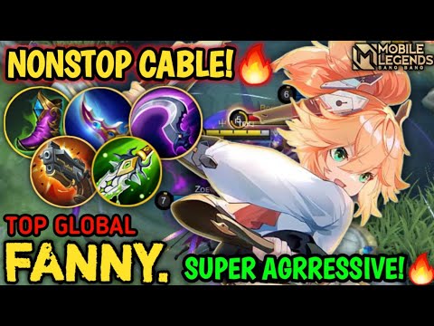 Fanny Nonstop Cable! Supreme No.1 Fanny Super Aggressive! - Top 1 Global Fanny - Mobile Legends