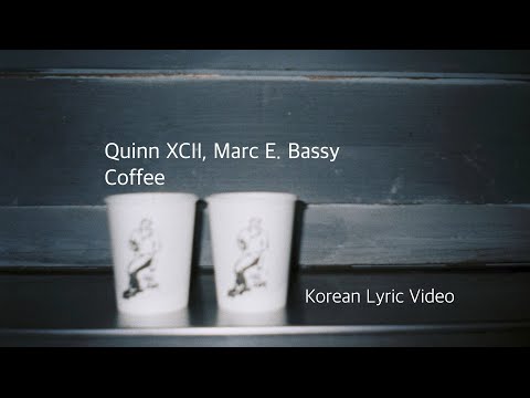 ☕️ 갈 곳을 잃은 커피 | Quinn XCII (퀸 나인티투), Marc E. Bassy (마크 이 배시) - Coffee [한국어 가사 해석 / KOR SUB]