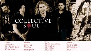 Collective Soul Greatest Hits Collection- Collective Soul Shine, December, The World I Know...