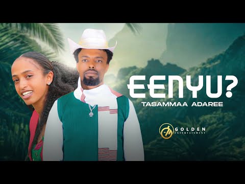 Tasmmaa Adaree - Eenyu? - Ethiopian Oromo Music 2022 [Official Video]