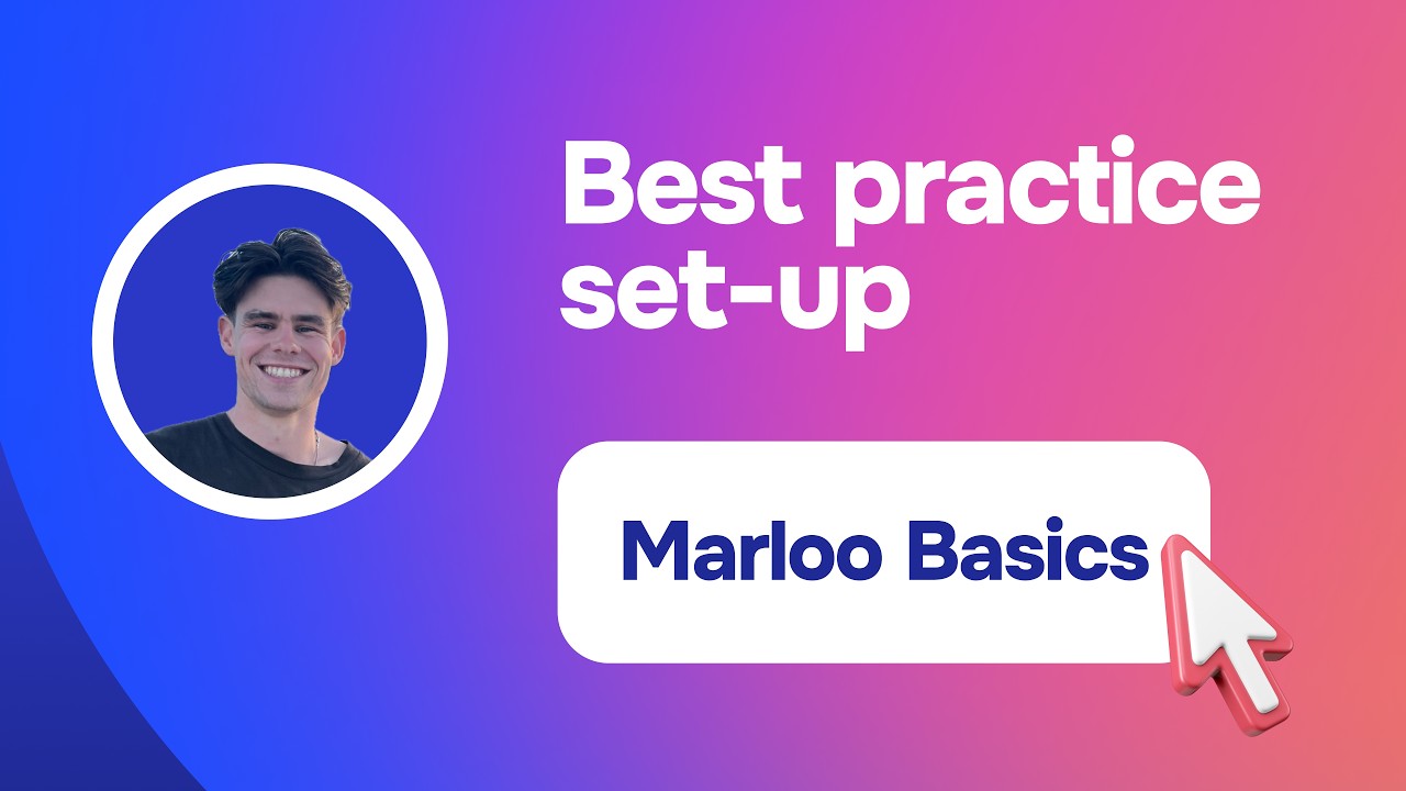 Marloo Basics - Best Practice Setup