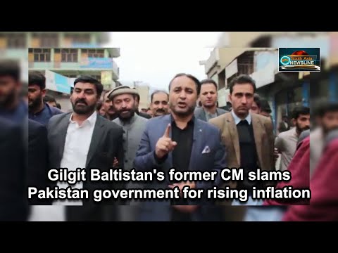 Gilgit Baltistan's former CM slams Pakistan government for rising inflation