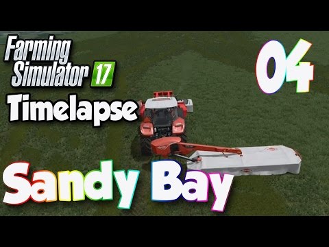 Farming Simulator 17 Sandy Bay Timelapse #4 | Grasswork Time & Selling Bails