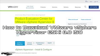How to Download VMware vSphere Hypervisor ESXi 8.0 ISO | SYSNETTECH Solutions