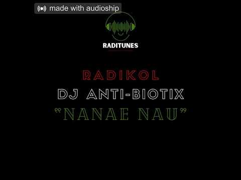 Radikol X DJ Anti-Biotix - Nanae Nau [RadiTunes] 2021