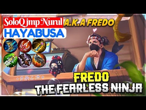 Fredo The Fearless Ninja [ Fredo Hayabusa ] SoloQ jmp Nurul Hayabusa