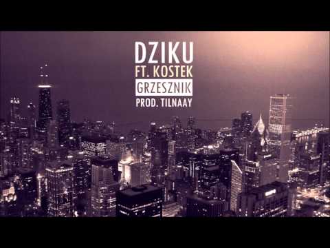 Dziku ft. Kostek - Grzesznik prod.Tilnaay