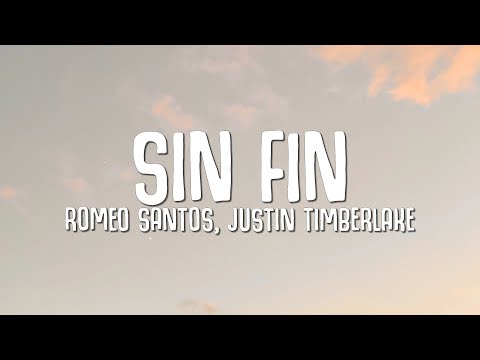 Romeo Santos, Justin Timberlake - Sin Fin (Lyrics)