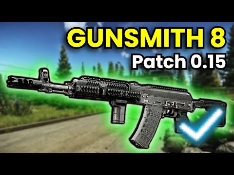 Gunsmith Part 8 - Patch 0.15 Guide | Escape From Tarkov