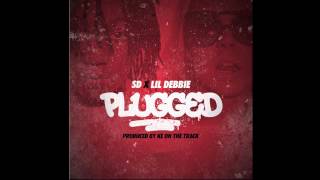SD - "Plugged" (feat. Lil Debbie) [Official Audio]