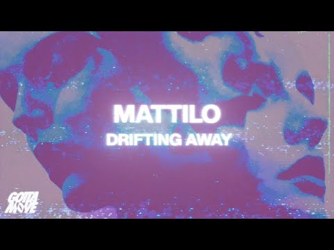 GOTTA MOVE and Mattilo